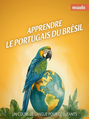 cover image of Cours de langues pour débutants, Apprendre le portugais du Brésil (Intégral)